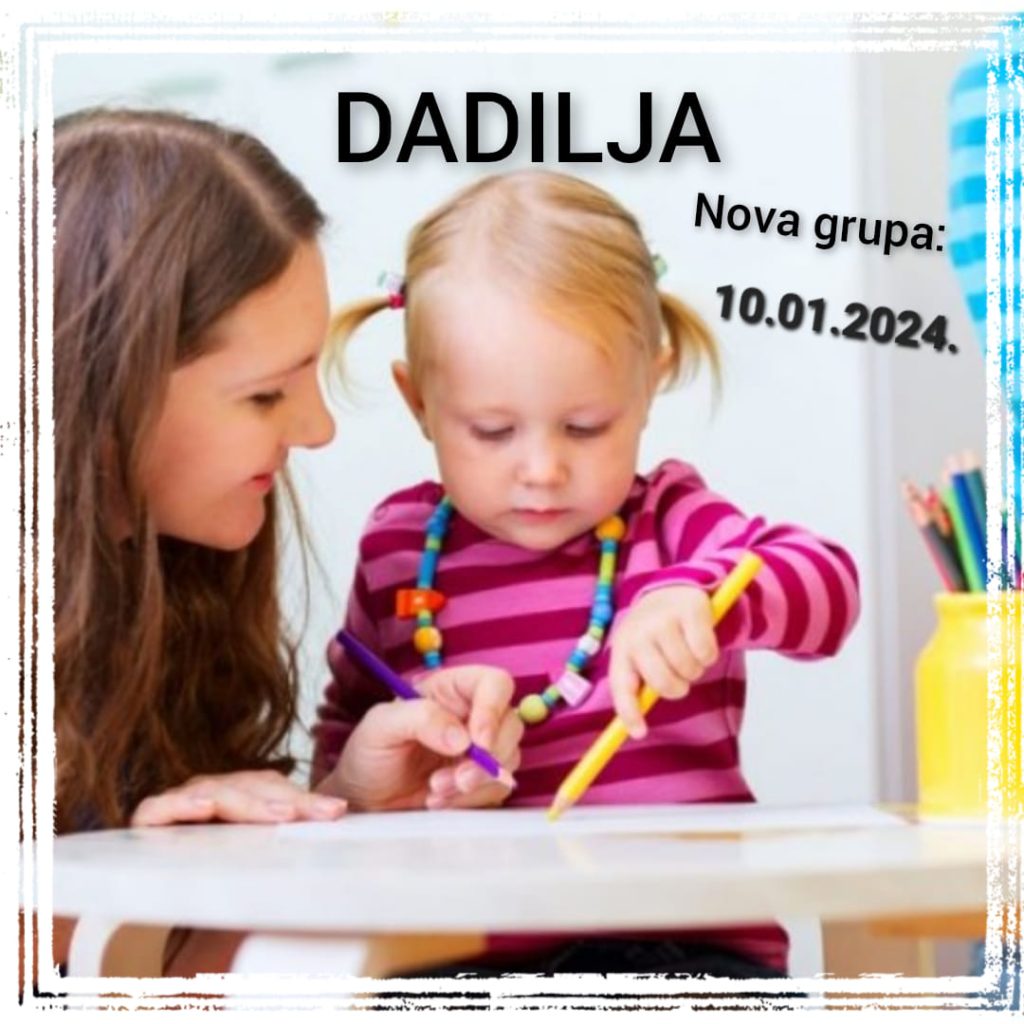 DADILJE – Nova grupa 10. siječnja 2024. u 17:00 sati!!!
